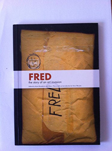 Stock image for Fred: The Story of an Art Invasion for sale by Phatpocket Limited