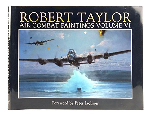 Robert Taylor Air Combat Paintings, Volume VI