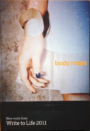 Stock image for Body Maps: New Work from Write to Life 2011 for sale by AwesomeBooks