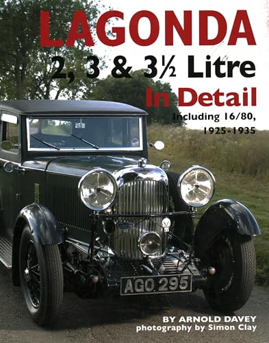 Lagonda 2, 3 & 3-1/2 Litre in Detail, 1925-35 - Davey, Arnold