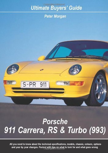 9780954999018: Porsche 911 Carrera, RS and Turbo (993) (Ultimate Buyers' Guide)