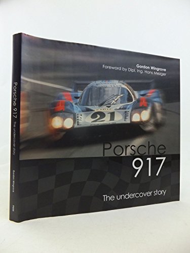 9780954999025: Porsche 917: The Undercover Story