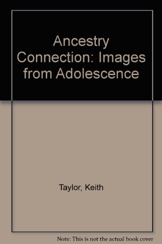 Ancestry Connection: Images from Adolescence (9780954999605) by Taylor, Keith