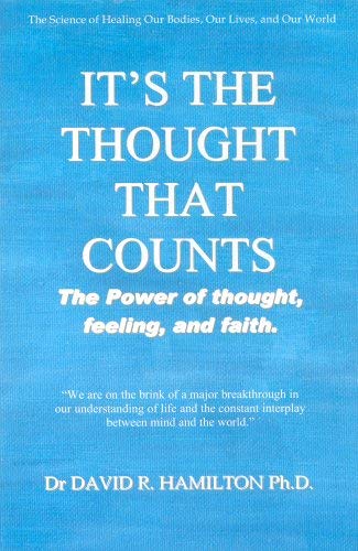 Beispielbild fr It's the Thought That Counts: The Power of Thought, Feeling, and Faith zum Verkauf von WorldofBooks