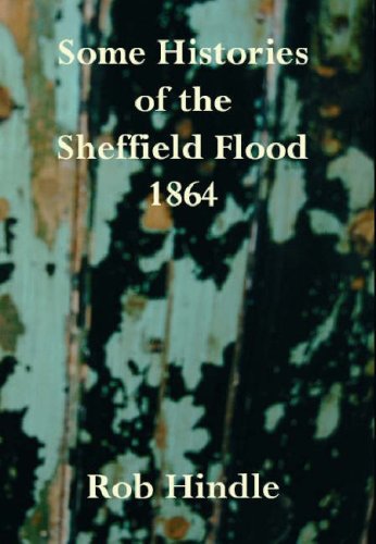 Beispielbild fr Some Histories of the Sheffield Flood 1864 zum Verkauf von WorldofBooks