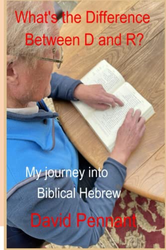 Beispielbild fr What's the Difference Between D and R?: My Journey into Biblical Hebrew zum Verkauf von GF Books, Inc.