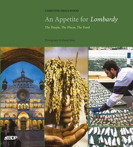 Stock image for An Appetite for Lombardy: The People, the Places, the Food for sale by The Shakespeare Hospice