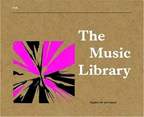 Beispielbild fr The Music Library: Graphic Art and Sound zum Verkauf von Half Price Books Inc.