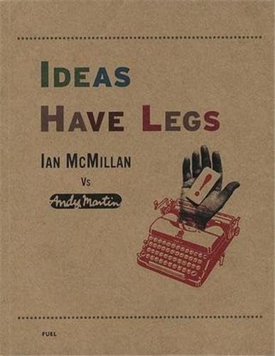 Beispielbild fr Ideas Have Legs: Ian McMillan Vs Andy Martin zum Verkauf von WorldofBooks