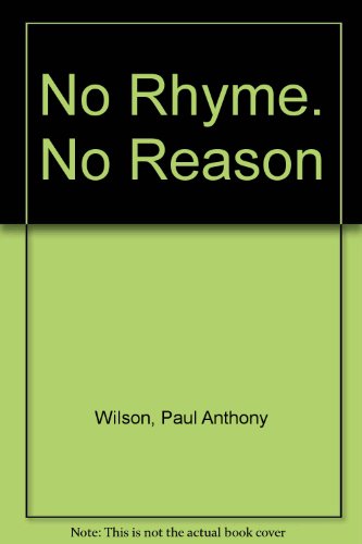 No Rhyme. No Reason