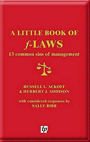 Beispielbild fr A Little Book of F-laws: 13 Common Sins of Management zum Verkauf von WorldofBooks
