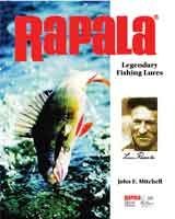 Rapala: Legendary Fishing Lures - Rapala Official 100th Anniversary History {FIRST EDITION}