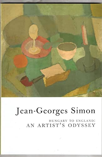 Jean-Georges Simon : Hungary to England: An Artist's Odyssey