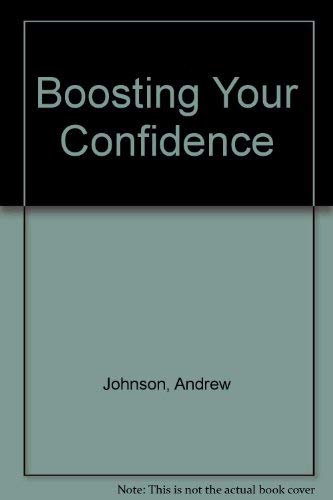 Boosting Your Confidence (9780955018220) by Andrew Johnson