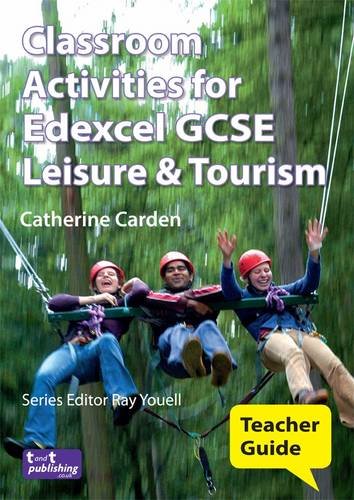 Stock image for Classroom Activities for Edexcel GCSE Leisure and Tourism: Teacher Guide for sale by WorldofBooks