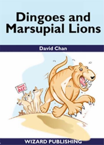 Stock image for Dingoes and Marsupial Lions: How to Start a Business without Gambling on Your Home.: How to Start a Business Without Losing Your Home. (Business & Management) for sale by Pearlydewdrops