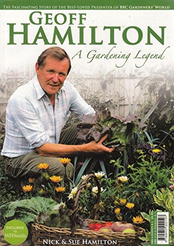 Beispielbild fr Geoff Hamilton a Gardening Legend zum Verkauf von WorldofBooks