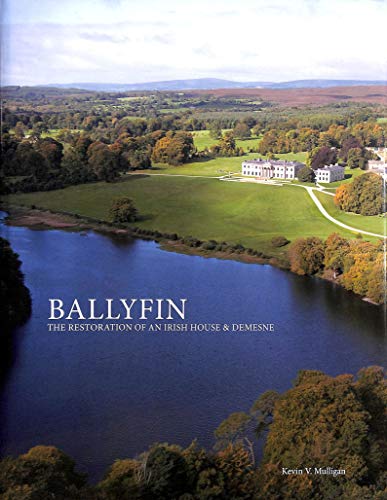Stock image for Ballyfin: The Restoration of an Irish House & Demesne for sale by Holt Art Books
