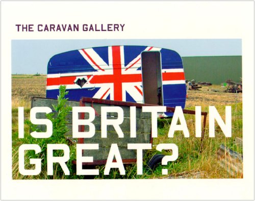 Imagen de archivo de The Caravan Gallery: Is Britain Great? a la venta por HALCYON BOOKS