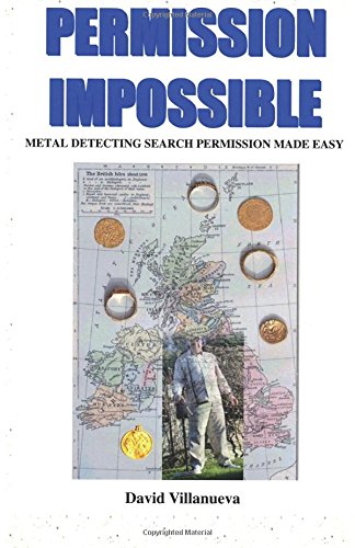 Stock image for Permission Impossible: Metal Detecting Search Permission Made Easy for sale by GF Books, Inc.