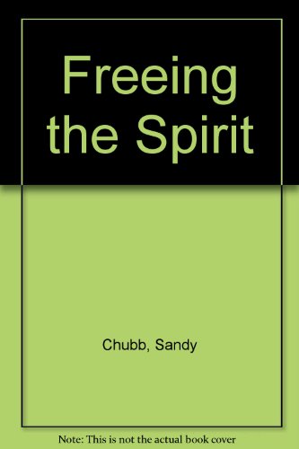 Stock image for Freeing the Spirit for sale by AwesomeBooks