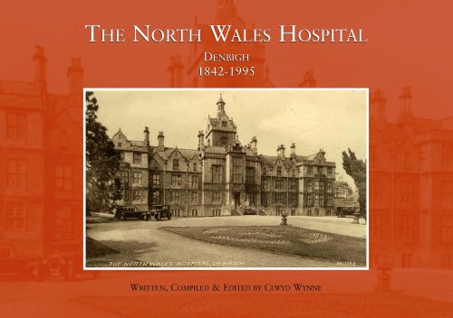 North Wales Hospital, Denbigh 1842-1995
