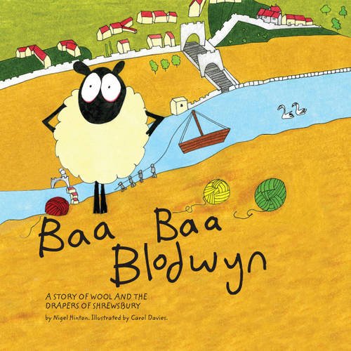 Beispielbild fr Baa Baa Blodwyn : A Story of Wool and the Drapers of Shrewsbury zum Verkauf von Better World Books