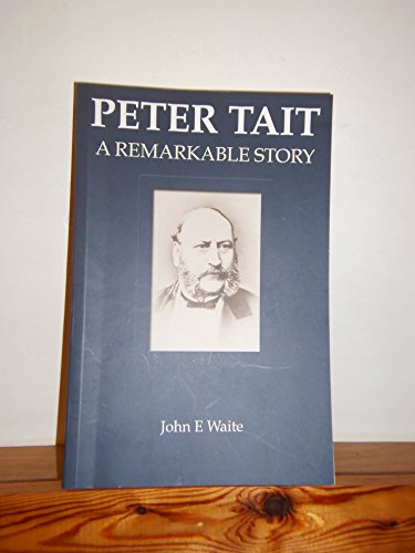 9780955037917: Peter Tait: A Remarkable Story