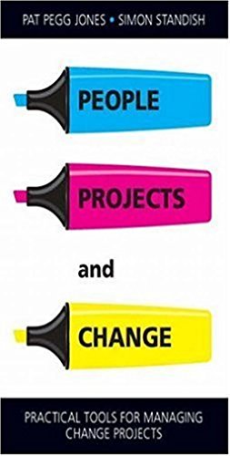 Stock image for People, Projects and Change: Practical Tools for Managing Change Projects for sale by MusicMagpie