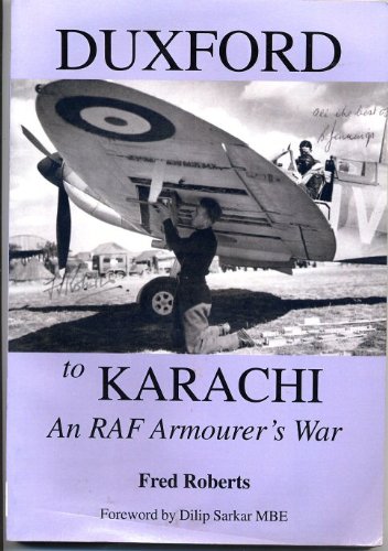 Stock image for Duxford to Karachi: An RAF Armourer's War for sale by WorldofBooks