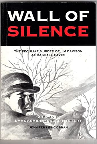 9780955043703: Wall of Silence: The Peculiar Murder of Jim Dawson at Bashall Eaves