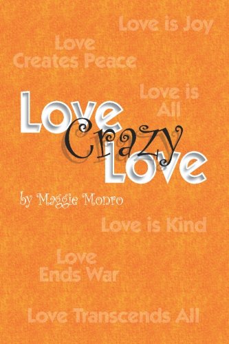 Love Crazy Love (9780955046001) by Maggie Monro