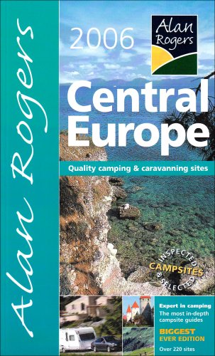 Beispielbild fr Alan Rogers Central Europe: Quality Camping and Caravanning Sites (Alan Rogers Guides) zum Verkauf von Reuseabook