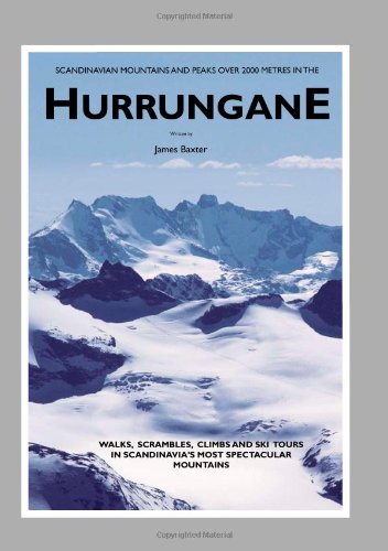 Scandinavian Mountains and Peaks Over 2000 Metres in the Hurrungane: Walks, Scrambles, Climbs and...