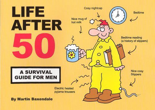 Stock image for Life after 50 - a Survival Guide for Men for sale by Better World Books