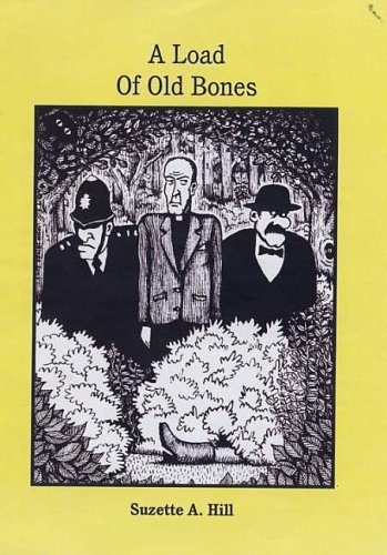 9780955070105: A Load of Old Bones: The Curious Exploits of the Reverend Francis Oughterard as Recounted by Himself with Interspersions from His Cat Maurice and His Dog Bouncer