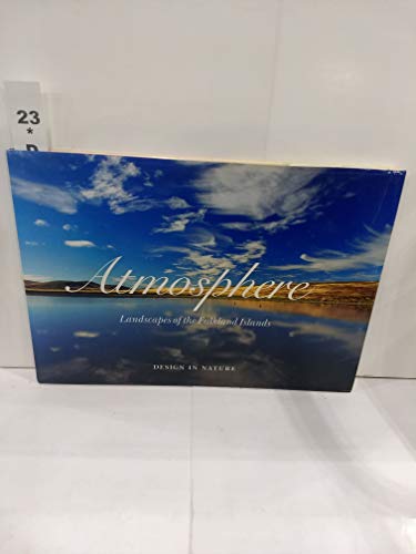 Stock image for Atmosphere : Landscapes of the Falkland Islands (Design in Nature) for sale by ThriftBooks-Dallas