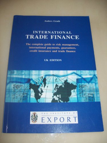 9780955072109: International Trade Finance: The Complete Handbook on Risk Management, International Payments, Guarantees, Credit Insurance and Trade Finance