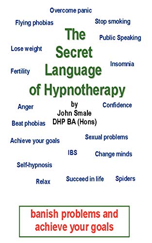 The Secret Language of Hypnotherapy (9780955073625) by John Smale
