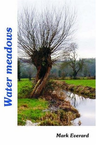 Water Meadows: Living Treasures In The English Landscape (9780955074004) by Everard, Dr. Mark