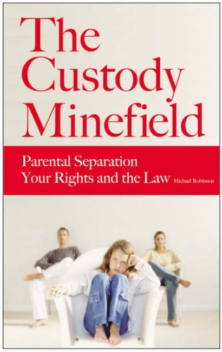 Stock image for The Custody Minefield: Parental Separation, Your Rights and the Law for sale by WorldofBooks