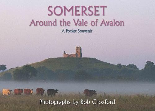 Beispielbild fr SOMERSET: Around the Vale of Avalon zum Verkauf von WorldofBooks