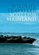Beispielbild fr Wildlife Traveller: Scottish Mainland zum Verkauf von WorldofBooks