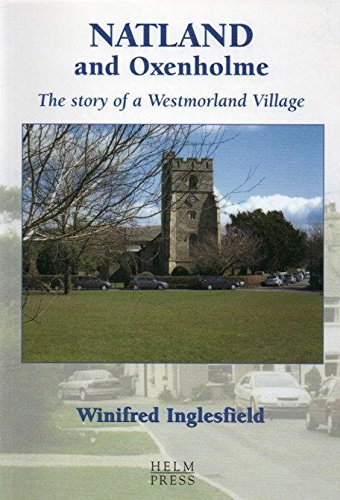 Imagen de archivo de NATLAND and Oxenholme: The story of a Westmorland Village a la venta por Neville Chapman