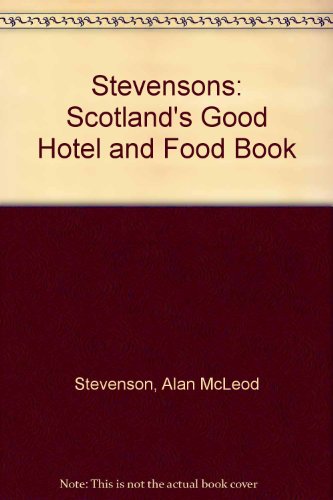 Stock image for Stevensons 2007: Scotland's Good Hotel and Food Book for sale by medimops