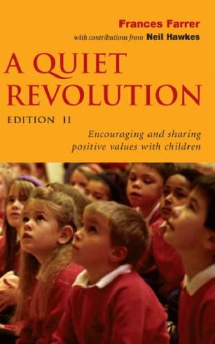 Beispielbild fr A Quiet Revolution: Encouraging and Sharing Positive Values with Children zum Verkauf von WorldofBooks