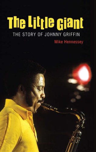 Beispielbild fr The Little Giant: The Story of Johnny Griffin zum Verkauf von WorldofBooks