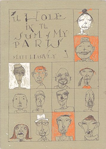The Hole in the Sum of My Parts (9780955091001) by Harvey,Matt