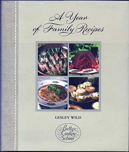 A Year of Family Recipes by Lesley Wild (Bettys Cookery School)