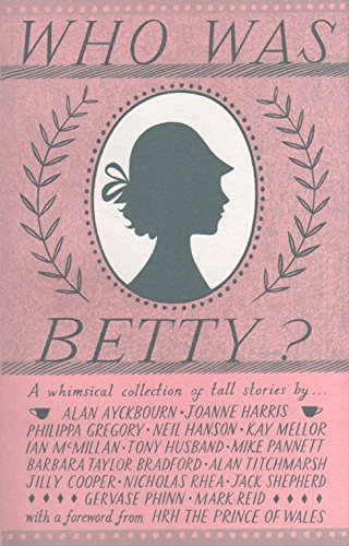Stock image for Who Was Betty?: A Whimsical Collection of Tall Stories for sale by WorldofBooks